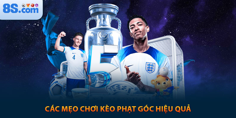 Soi Kèo Phạt Góc Hôm Nay: Kinh nghiệm chơi tại 8s 5 Các mẹo chơi kèo phạt góc hiệu quả tại nhà cái 8s