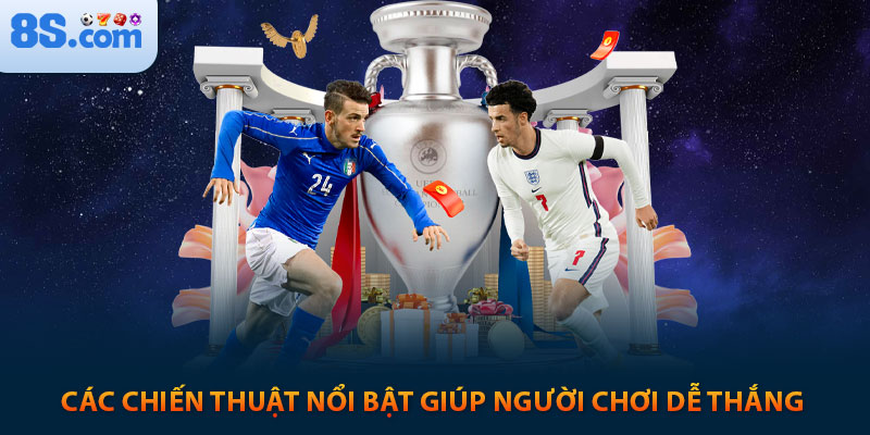 Kèo Ném Biên Là Gì? Bí Quyết Cá Cược Dễ Thắng Tại 8S 17 Các chiến thuật nổi bật giúp người chơi dễ thắng