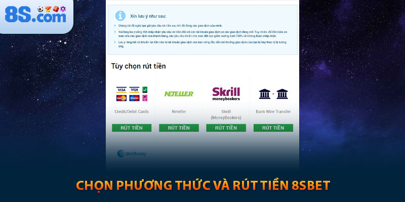Kinh Nghiệm Rút Tiền 8s An Toàn Nhận Ngay 100k 4 Chọn phương thức và rút tiền 8sbet