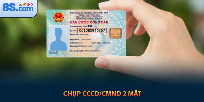 Đăng ký 8s: Hướng dẫn từng bước và cách nhận thưởng cho Newbie 6 Chụp CCCD/CMND 2 mặt