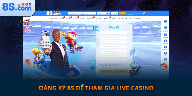 Hướng Dẫn Toàn Diện Về Sảnh Live Casino 8s 3 Đăng ký 8s để tham gia live casino