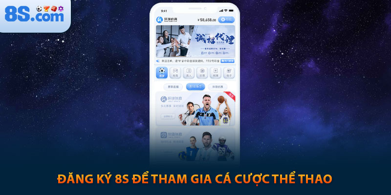 Đăng ký 8s để tham gia cá cược thể thao 