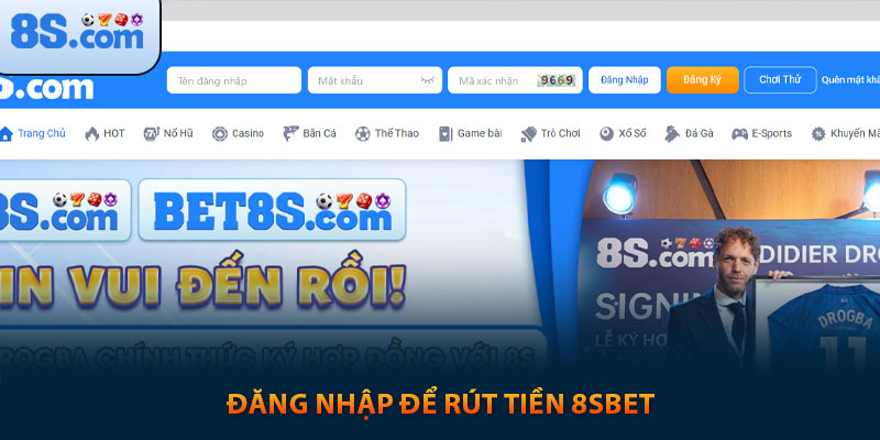 Kinh Nghiệm Rút Tiền 8s An Toàn Nhận Ngay 100k 3 Đăng nhập để rút tiền 8sbet