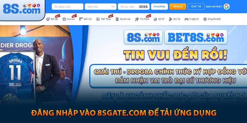 Đăng nhập vào 8sgate.com để tải ứng dụng