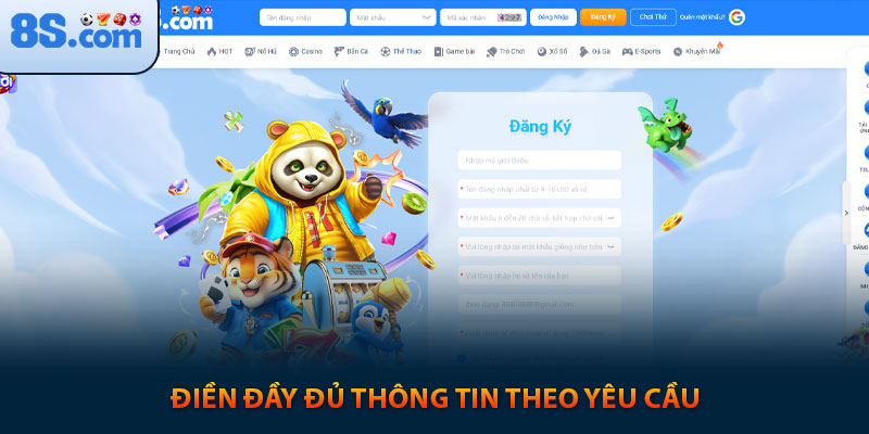 Đăng ký 8s: Hướng dẫn từng bước và cách nhận thưởng cho Newbie 2 Điền đầy đủ thông tin theo yêu cầu khi đăng ký 8s
