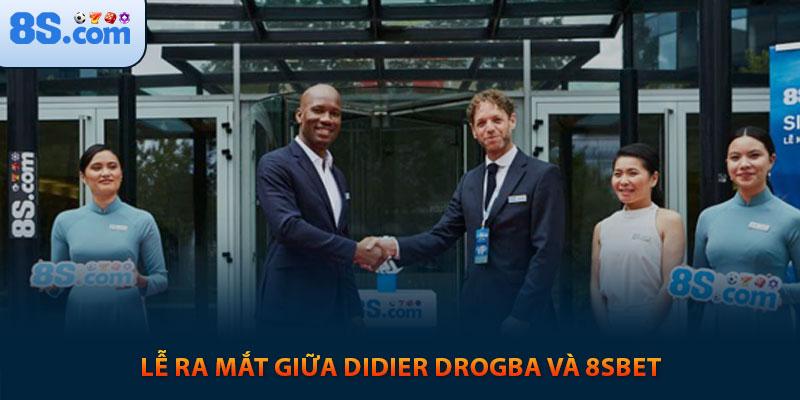 Đại sứ thương hiệu 8s - Didier Drogba 1 Lễ ra mắt giữa Didier Drogba và 8sbet