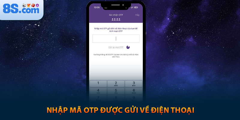 Đăng ký 8s: Hướng dẫn từng bước và cách nhận thưởng cho Newbie 3 Nhập mã OTP được gửi về điện thoại khi đăng ký 8s
