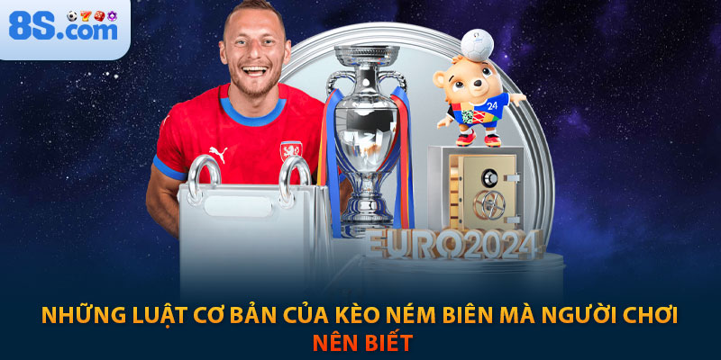 Kèo Ném Biên Là Gì? Bí Quyết Cá Cược Dễ Thắng Tại 8S 12 Những luật cơ bản của kèo ném biên mà người chơi nên biết
