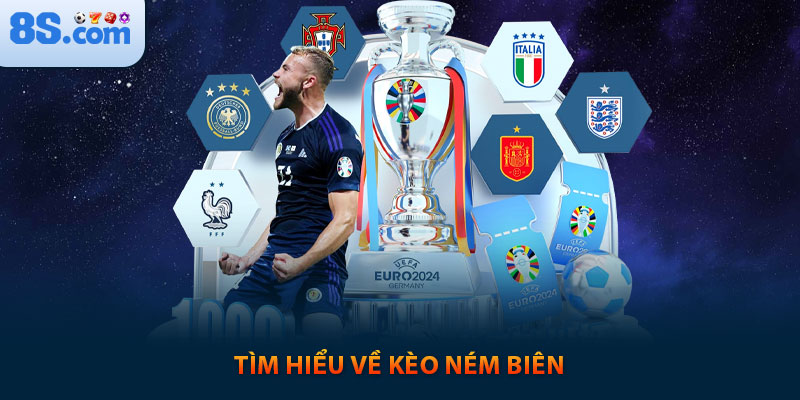 Tìm hiểu về kèo ném biên